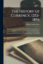 The History of Currency, 1252-1894