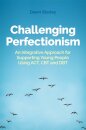 Challenging Perfectionism