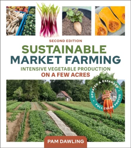 Sustainable Market Farming, Second Edition
