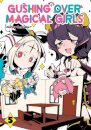 Gushing Over Magical Girls Vol 05 (Manga)