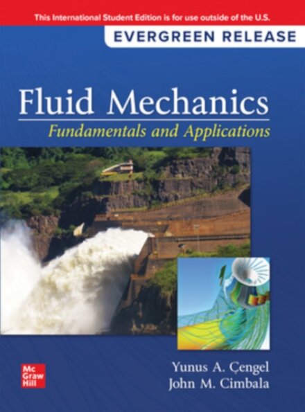 Fluid Mechanics: Fundamentals and Applications: 2024 Release ISE