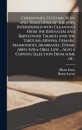 Ceremonies, Customs, Rites and Traditions of the Jews, Interspersed With Gleanings From the Jerusalem and Babylonish Talmud and the Targums, Mishna, Gemara, Maimonides, Abarbanel, Zohar, Aben-Ezra, Oral Law ... Also a Copious Selection From Some Of...