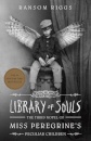 Library of Souls : The Third Novel of Miss Peregrine's Peculiar Children