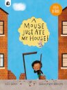 A Mouse Just Ate My House