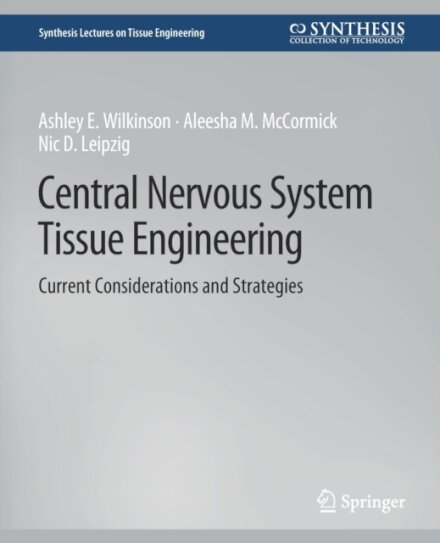 Central Nervous System Tissue Engineering