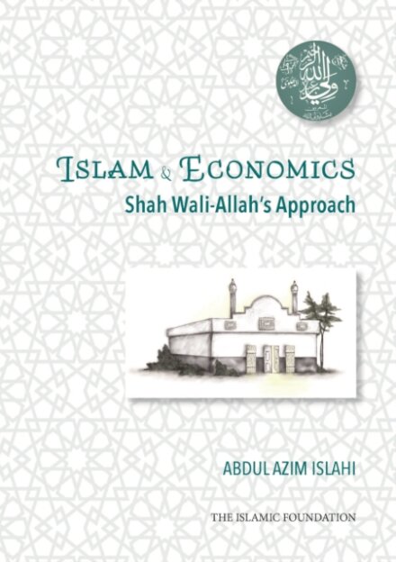 Shah Wali-Allah Dihlawi and his Economic Thought