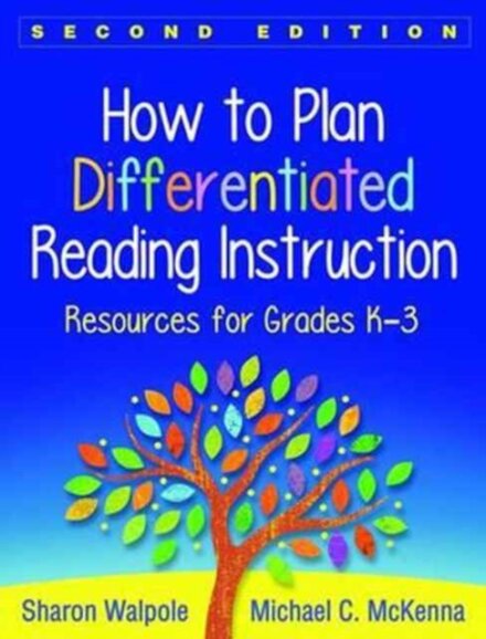 How to Plan Differentiated Reading Instruction, Second Edition
