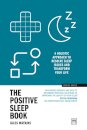 The Positive Sleep Book
