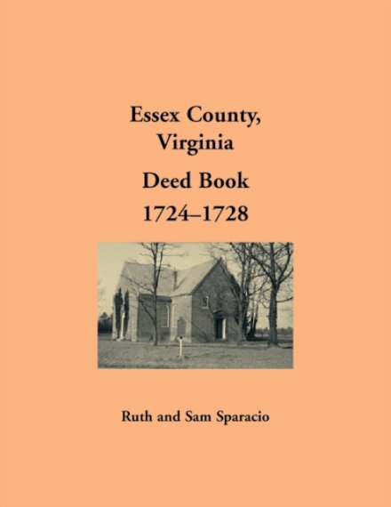 Essex County, Virginia Deed Book Abstracts, 1724-1728
