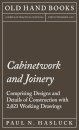 Cabinetwork and Joinery - Comprising Designs and Details of Construction with 2,021 Working Drawings