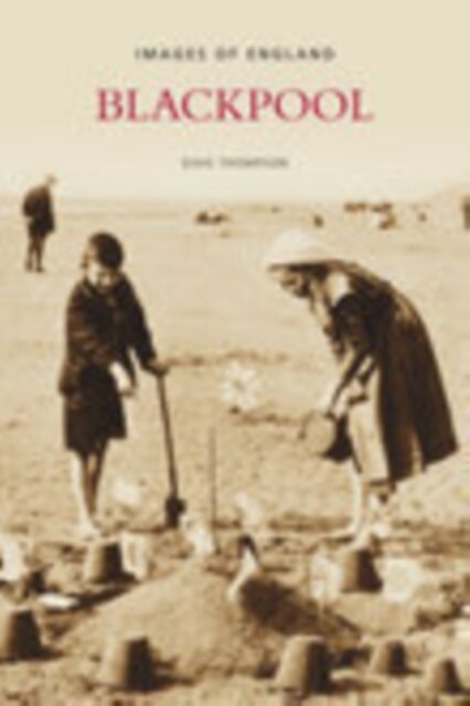 Blackpool: Images of England