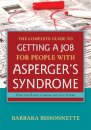 The Complete Guide to Getting a Job for People with Asperger's Syndrome