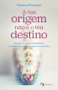 A Tua Origem Não É O Teu Destino