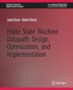 Finite State Machine Datapath Design, Optimization, and Implementation
