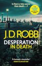 Desperation in Death: An Eve Dallas thriller (In Death 55)