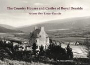 The Country Houses and Castles of Royal Deeside