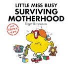 Little Miss Busy Surviving Motherhood