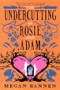 The Undercutting of Rosie and Adam
