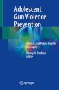 Adolescent Gun Violence Prevention