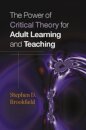 The Power of Critical Theory for Adult Learning and Teaching