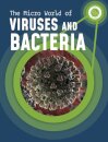 The Micro World of Viruses and Bacteria