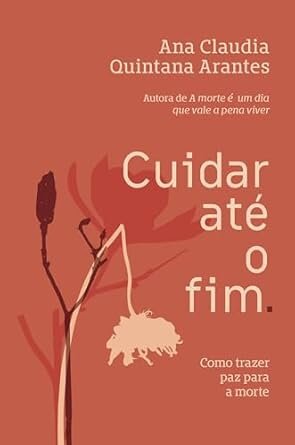 Cuidar Até O Fim: Como Trazer Paz Para A Morte