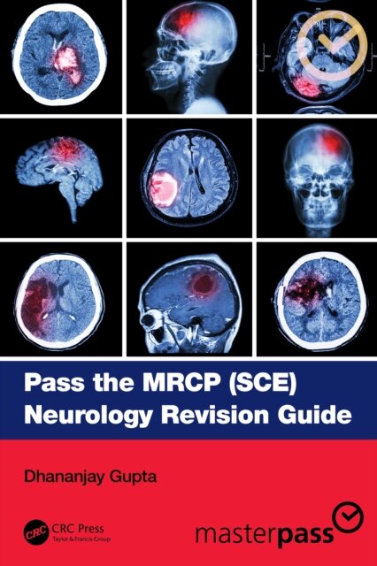 Pass the MRCP (SCE) Neurology Revision Guide