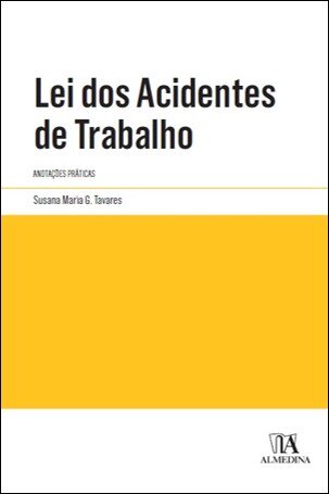 Lei Dos Acidentes De Trabalho – Anotações Práticas