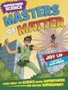 Superpower Science: Masters of Matter