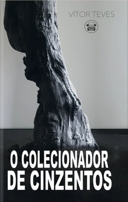 O Colecionador de Cinzentos