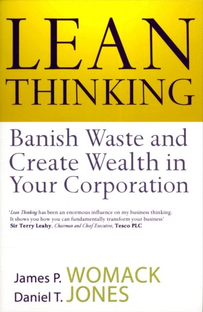 Lean Thinking : Banish Waste And Create Wealth In Your Corporation