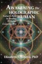 Awakening the Holographic Human