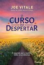 O Curso Do Despertar: Segredo Para Resolver Todos Problemas