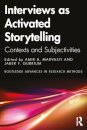 Interviews as Activated Storytelling
