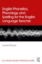 English Phonetics, Phonology and Spelling for the English Language Teacher