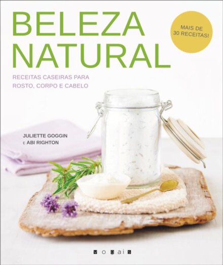 Beleza Natural: Receitas Caseiras