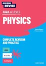 Oxford Revise: AQA A Level Physics Complete Revision and Practice