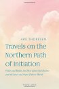 Travels on the Northern Path of Initiation
