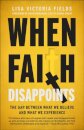 When Faith Disappoints
