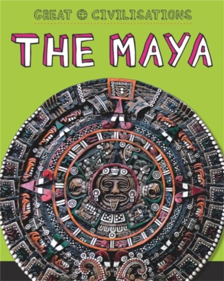 Great Civilisations: The Maya