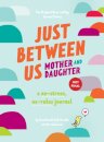 Just Between Us: Mother & Daughter revised edition