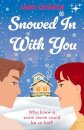 Snowed In With You