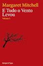 E Tudo o Vento Levou - Volume I