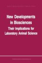New Developments in Biosciences: Their Implications for Laboratory Animal Science