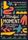 A Mindful Moment