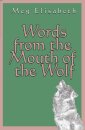 Words from the Mouth of the Wolf