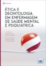 Ética e Deontologia em Enfermagem de Saúde Mental e Psiquiátrica