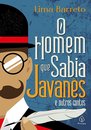 O Homem Que Sabia Javanês E Outros Contos