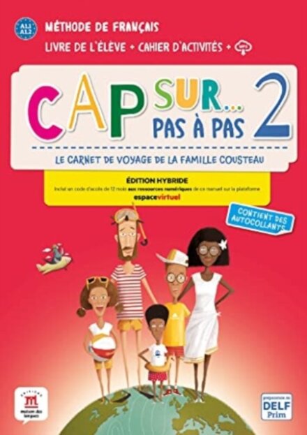 Cap sur... pas a pas 2 - Edition hybride - Livre de l'eleve + Cahier d'activites + audio MP3. A1.2