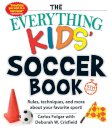 Everything Kids' Soccer Book, 5th Edition
